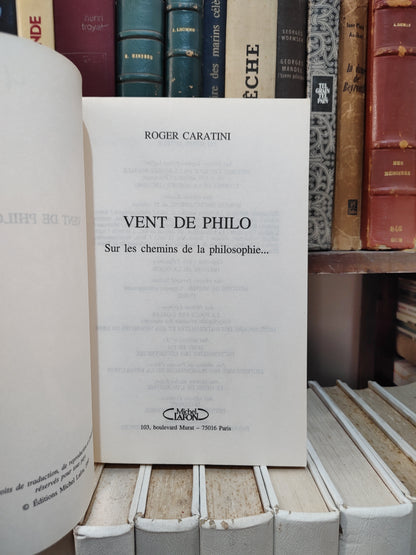 Caratini - Vent de philo ; sur les chemins de la philosophie
