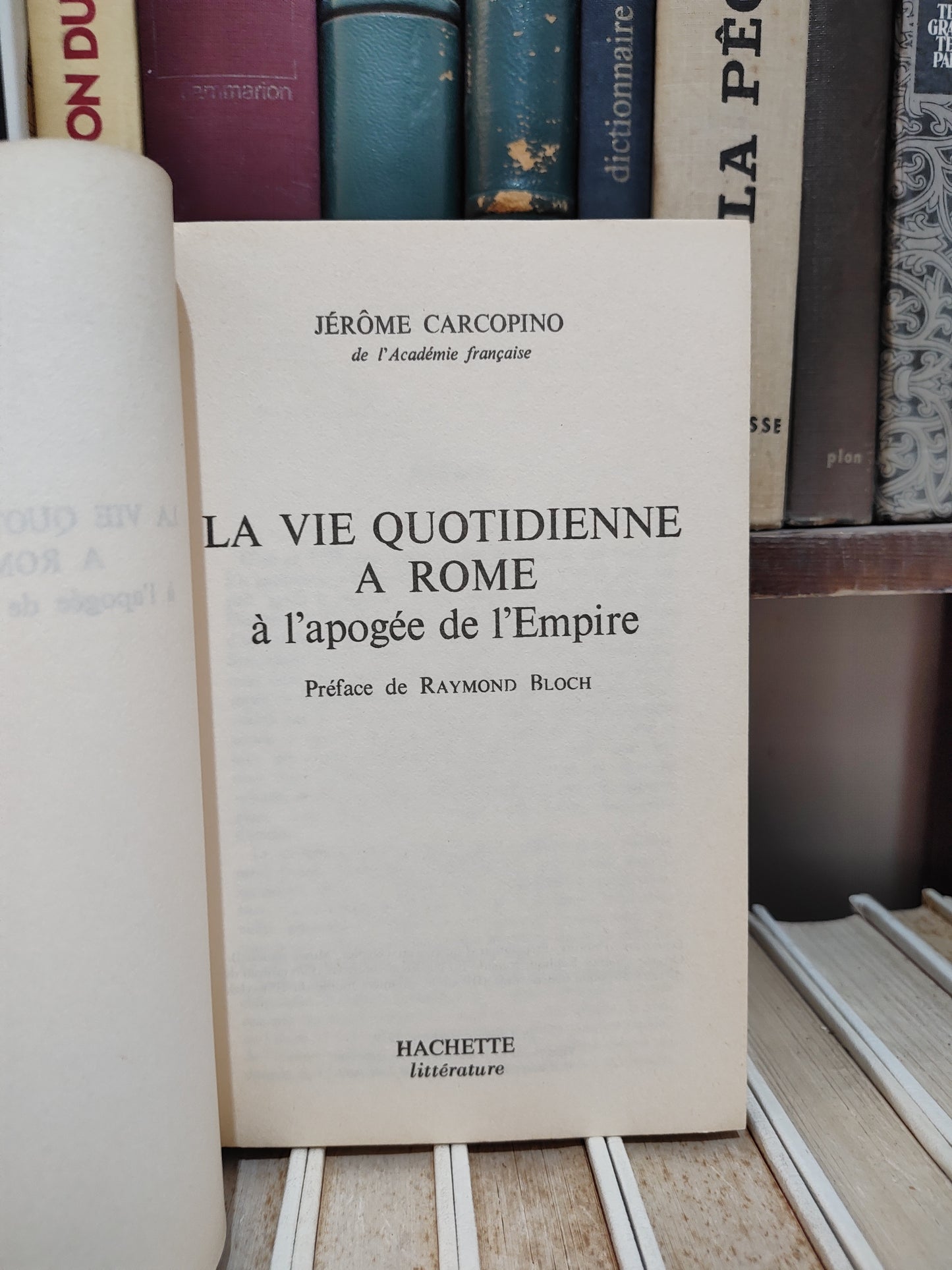 Carcopino - La vie quotidienne à Rome : A l'apogée de l'empire