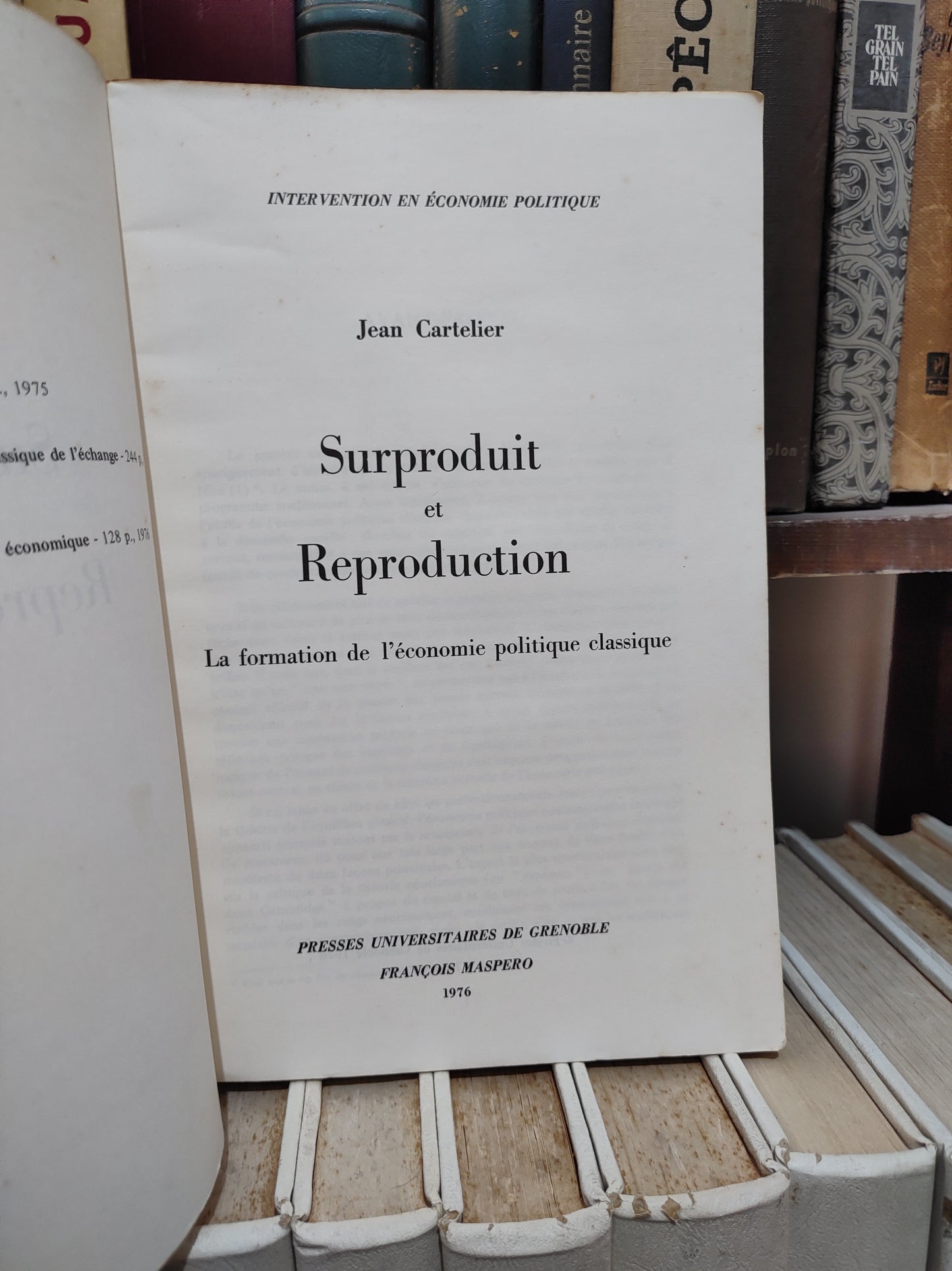 Cartelier - Surproduction et reproduction ; La formation de l'économie politique classique