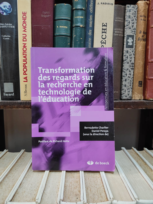 Charlier - Transformation des regards sur la recherche en technologie de l'éducation