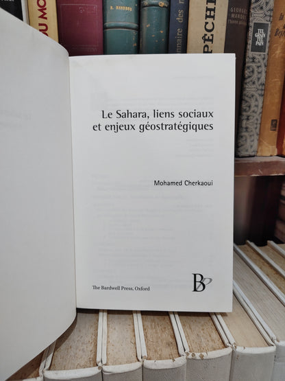 Cherkaoui - Le Sahara : Liens sociaux et enjeux géostratégiques