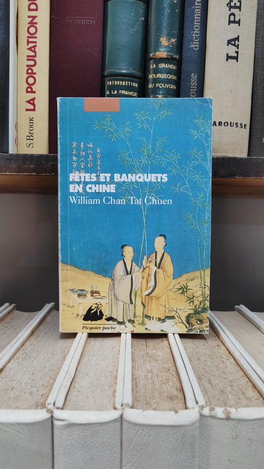 Chuen - Fêtes et banquets en Chine