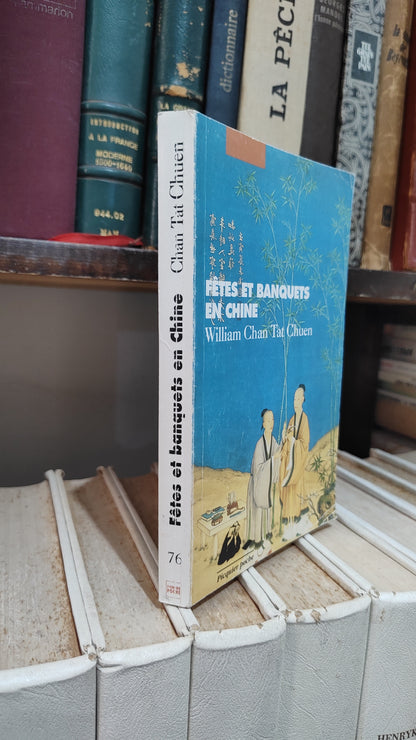 Chuen - Fêtes et banquets en Chine