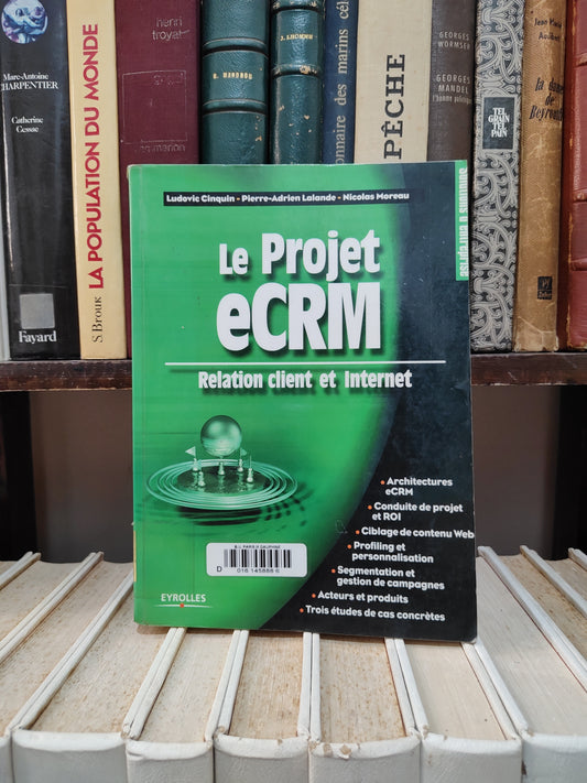 Cinquin - Le projet eCRM : Relation client et internet