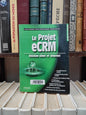 Cinquin - Le projet eCRM : Relation client et internet