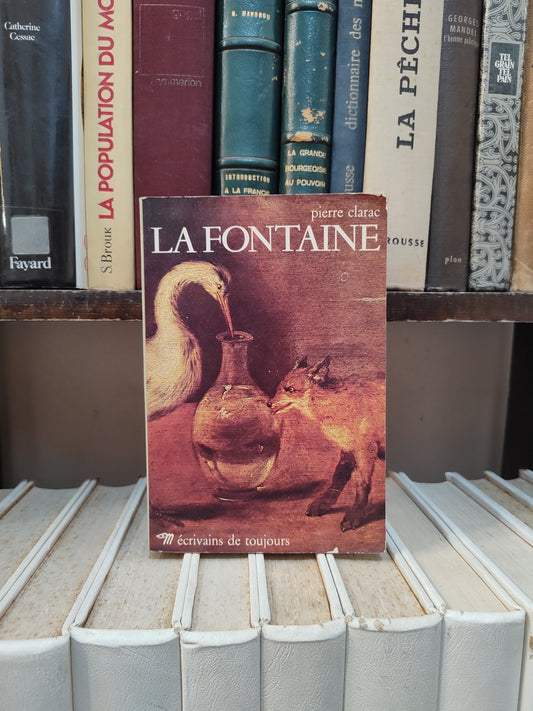Clarc - La Fontaine ; Écrivains de toujours