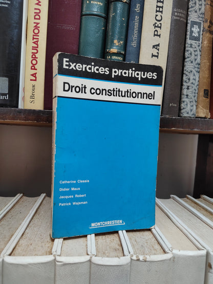 Clessis - Droit constitutionnel Exercices pratiques
