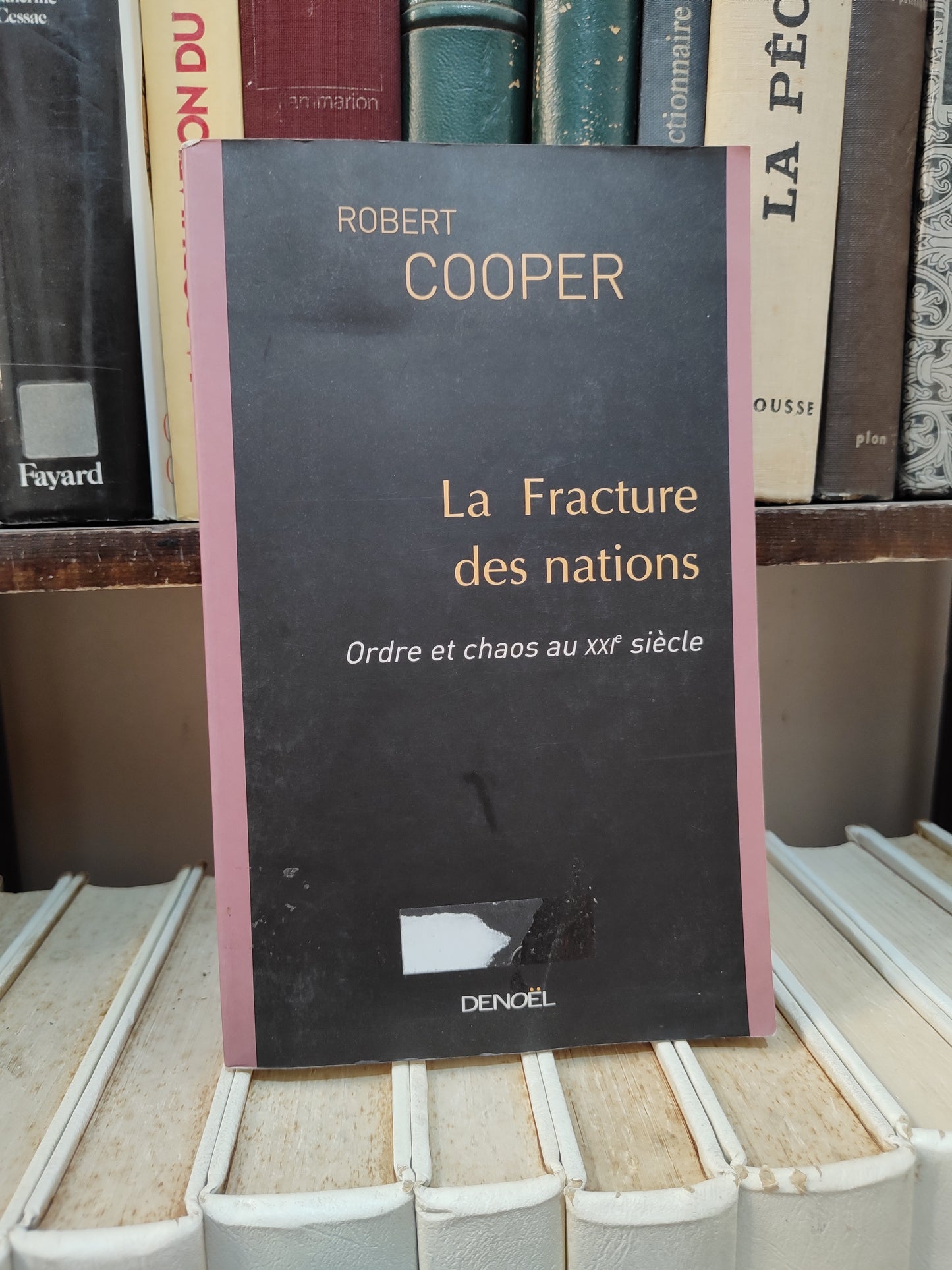 Cooper - La fracture des nations ; ordres et chaos au XXe siècle