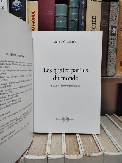 Cruzinski - Les quatre parties du monde : Histoire d'une mondialisation