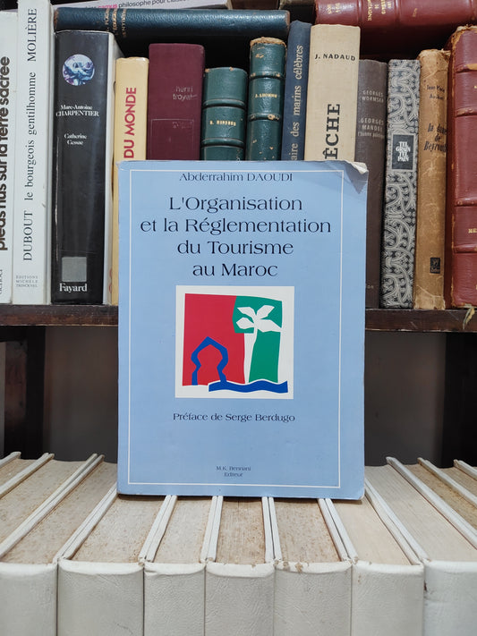 Daoudi - L'organisation et la réglementation du tourisme au Maroc