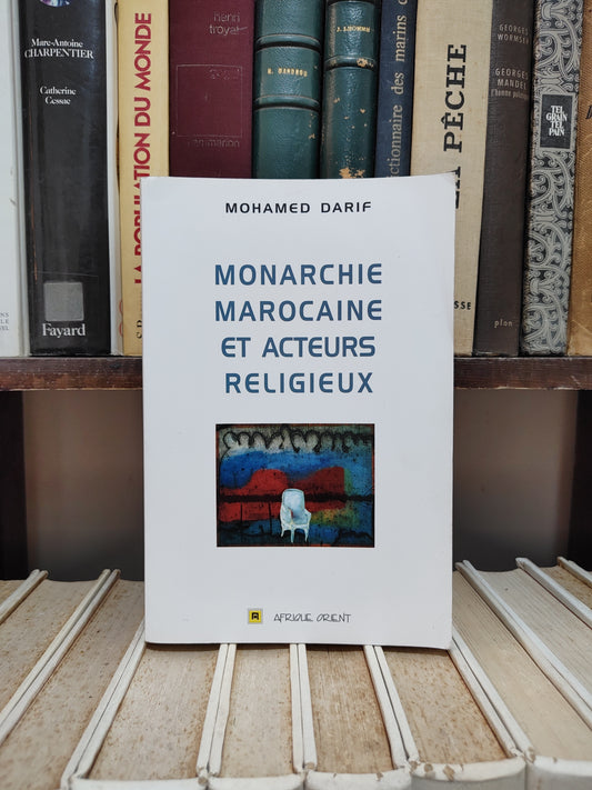Darif - Monarchie marocaine et acteurs religieux