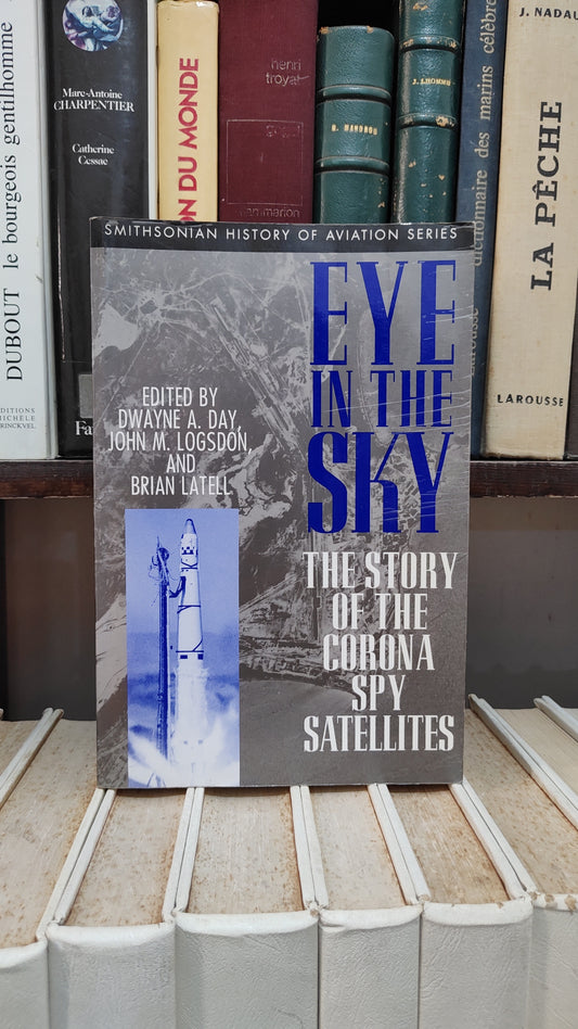 Day - Eye un the sky : The story of the corona spy satellites