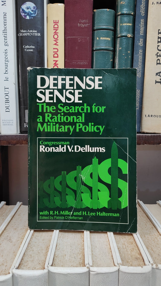 Dellums - deffense sense : The search for a rational military policy