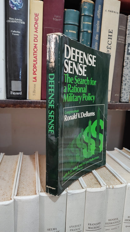 Dellums - deffense sense : The search for a rational military policy