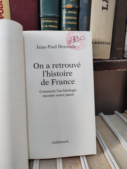 Demoule - On a retrouvé l'histoire de France