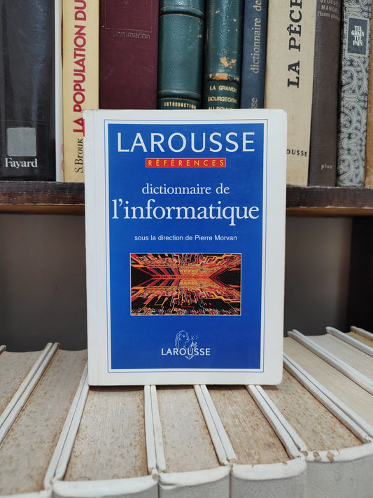 Dictionnaire de l'informatique Larousse