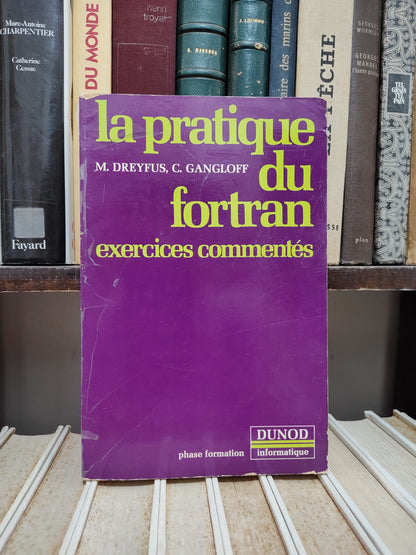 Dreyfus - La pratique du fortran exercices commentés