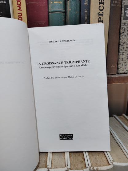Easterlin - La croissance triomphante ; une perspective historique sur le XXe siècle
