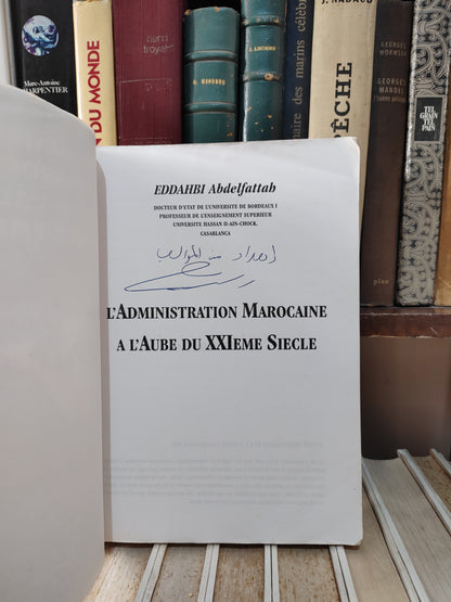 Eddahbi - L'administration marocaine a l'aube du XXieme siècle