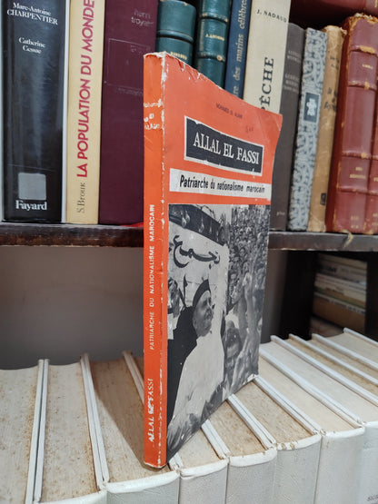 El Alami - Allal El Fassi : Patriarche du nationalisme marocain
