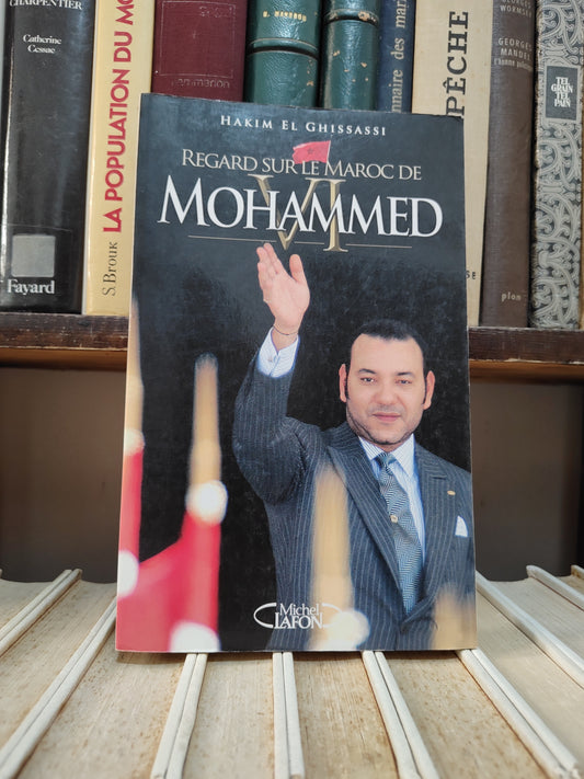 El Ghissassi - Regards sur le Maroc de Mohammed VI