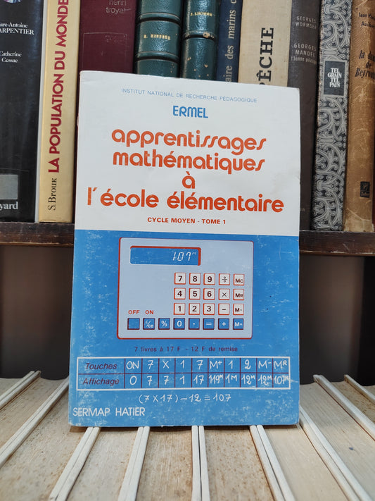 Ermel - Apprentissages mathématique à l'école élémentaire  Cycle moyen tome 1