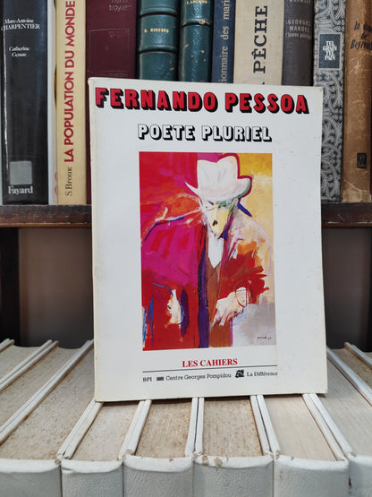 Fernando Pessoa Poète pluriel