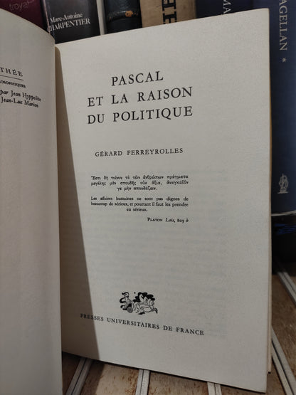 Ferreyrolles - Pascal et la raison du politique