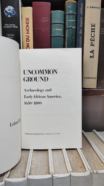 Fetguson - Uncommon Ground : Archaeology and early African America 1650-1800