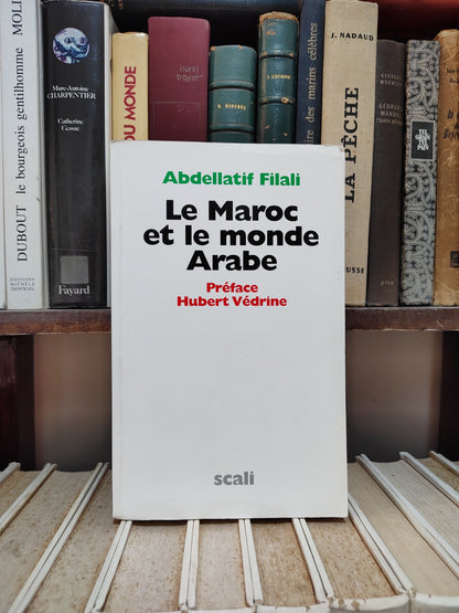 Filali - Le Maroc et le monde Arabe