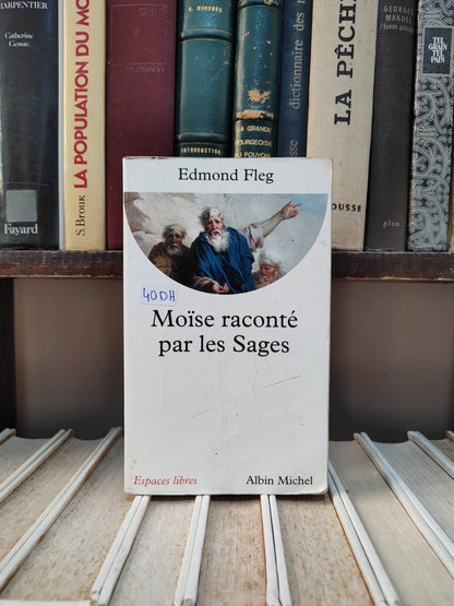 Fleg - Moise raconté par les sages