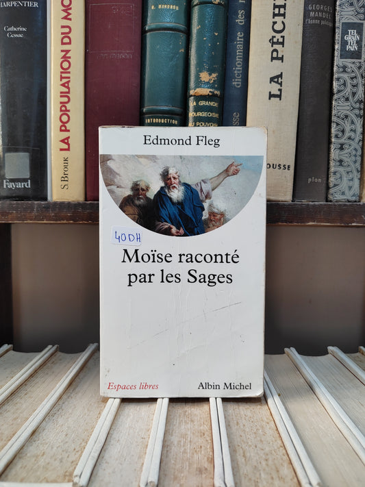 Fleg - Moise raconté par les sages