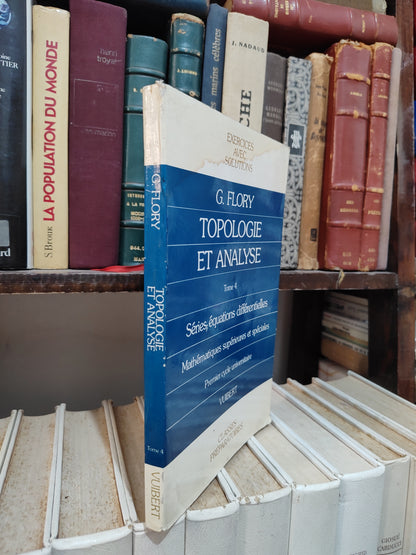 Flory - Topologie et analyse tome 4