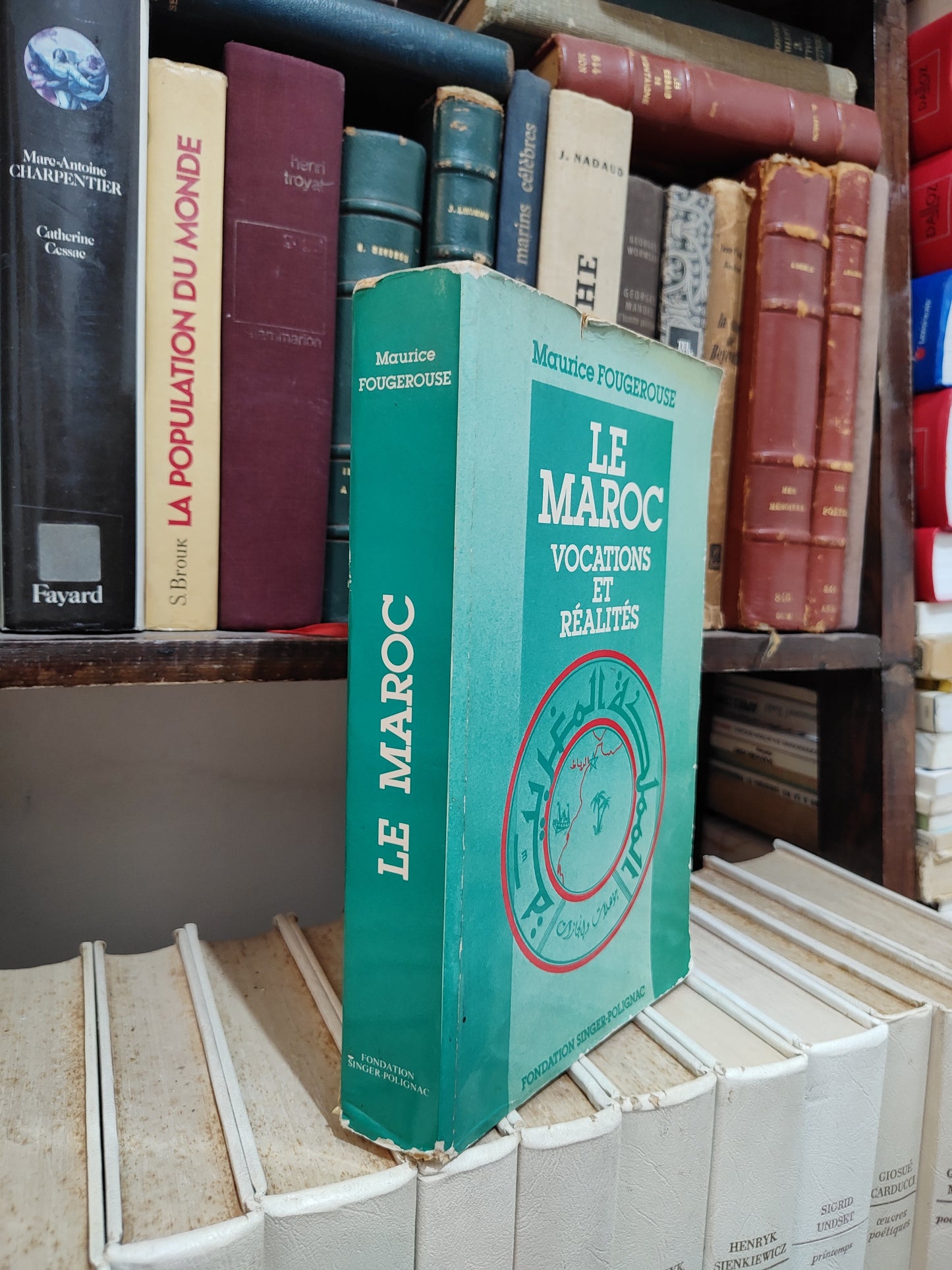 Fougerouse - Le Maroc ; Vocations et réalités