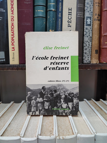 Freinet - L'école Freinet réserve d'enfants