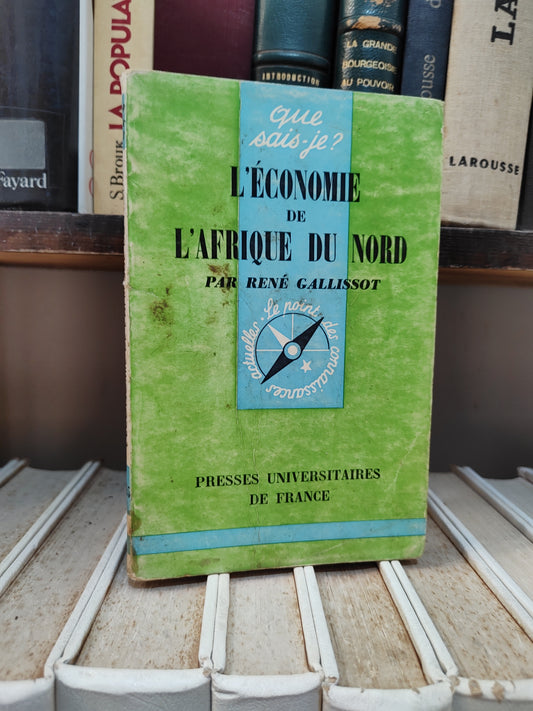 Gallissot - L'économie de l'Afrique du Nord  que sais-je