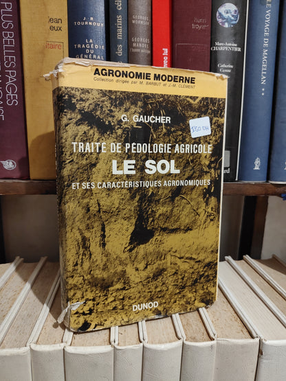 Gaucher - Traité de pédologie agricole : Le sol