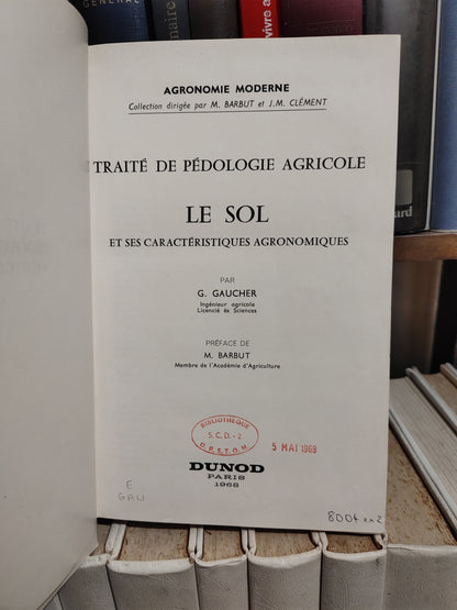 Gaucher - Traité de pédologie agricole : Le sol