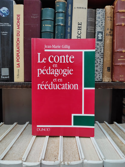 Gillig - Le conte en pédagogie et en rééducation