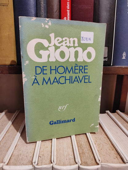 Giono - De Homère à Machiavel