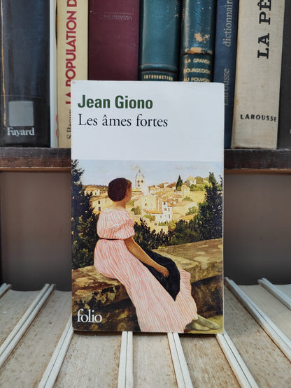 Giono - Les âmes fortes