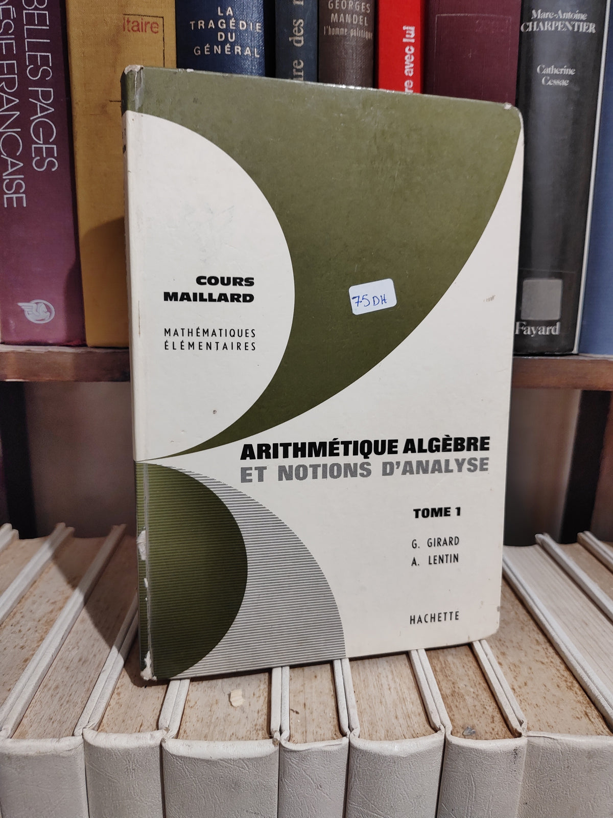 Girard - Arithmétique algèbres et notions d'analyse Tome 1