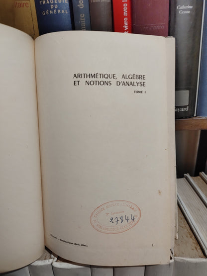 Girard - Arithmétique algèbres et notions d'analyse Tome 1