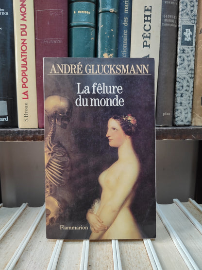 Glucksmann - La fêlure du monde