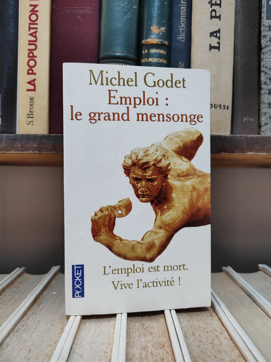 Godet - Emploi : le grand mensonge