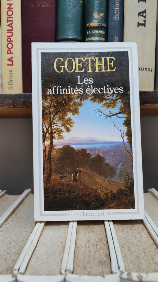 Goethe - Les affinités électives