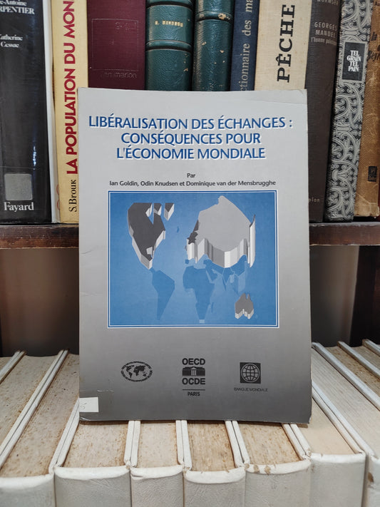 Goldin - Libéralisation des échanges ; conséquences pour l'économie mondiale