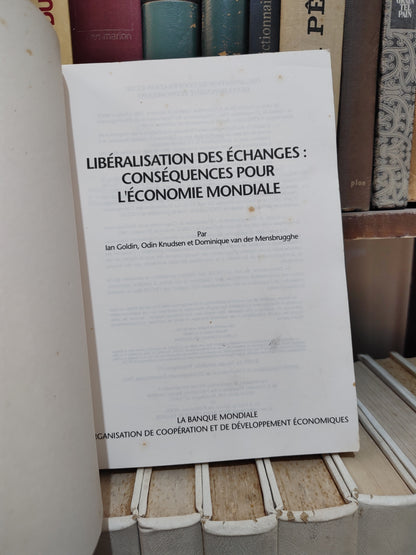 Goldin - Libéralisation des échanges ; conséquences pour l'économie mondiale