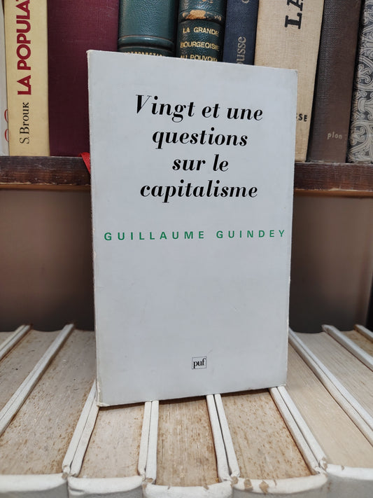 Guindey - Vint et une questions sur le capitalisme