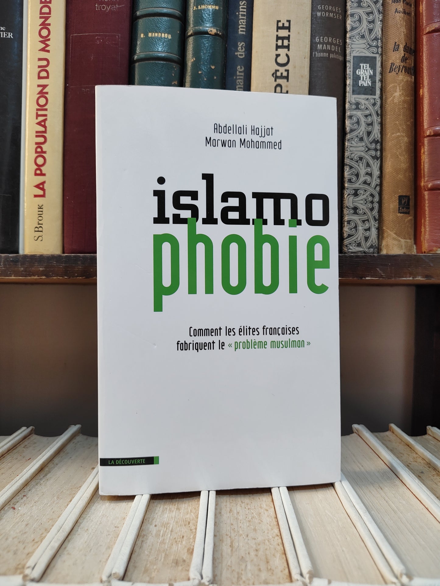 Hajjat - Islamophobie : comment les élites françaises fabriquent le "problème musulman"